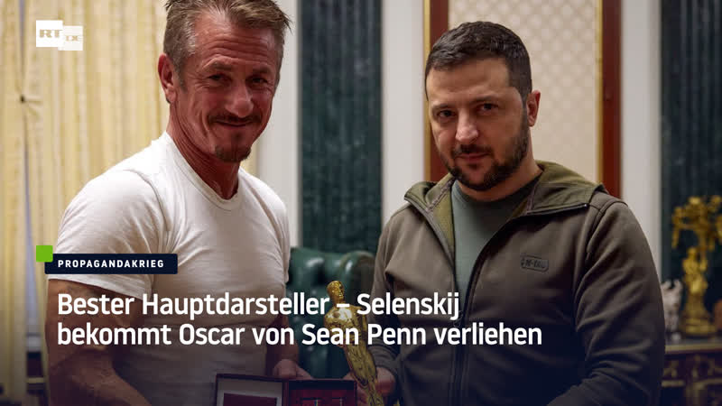 Bester hauptdarsteller – selenskij bekommt oscar von sean penn verliehen