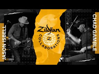 Zildjian collaborations chad gamble & jason isbell