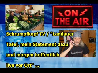 Schrumpfkopf tv / landauer tafel martin von äussert sich dazu und morgen hoffentlich live teil 1