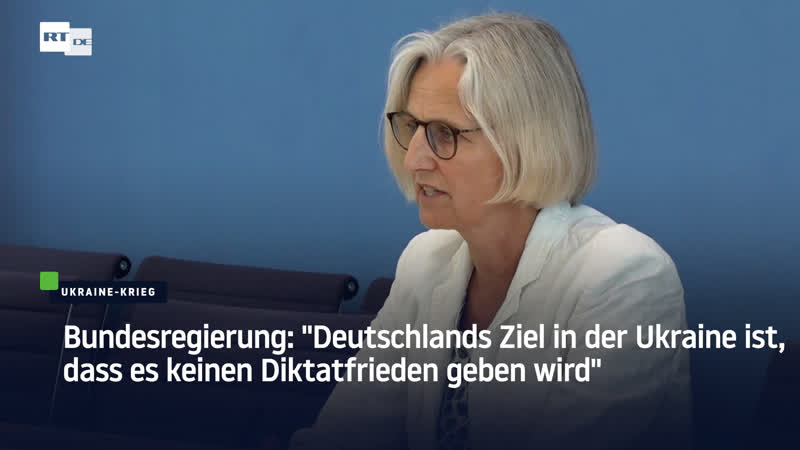 Bundesregierung "deutschlands ziel in der ukraine ist, dass es keinen diktatfrieden geben wird"