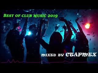 Vol 2 club house| electro house| best of club dance music 2019 mixed by ctapmex