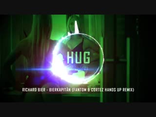 Richard bier bierkapitän (fantom cortez hands up remix)