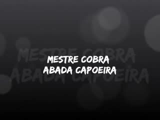 Mestre cobra abada capoeira