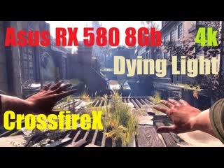 💥dying light💢2 way crossfirex💢asus rx 580 8gb💢4k💢3840х2160💥