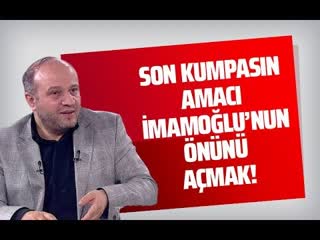 Son kumpasin amaci i̇mamoğlu nun önünü açmak! (salih tuna gazeteoku sesli makale)