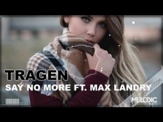 Sick bedroom records support tragen feat max landry say no more (radio edit)