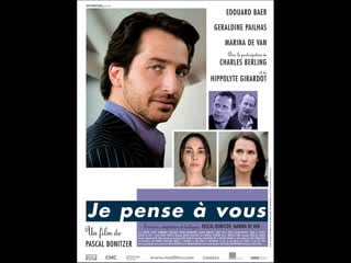 Я думаю о вас je pense à vous (2006) франция