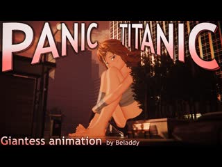 Panic titanic giantess growth animation