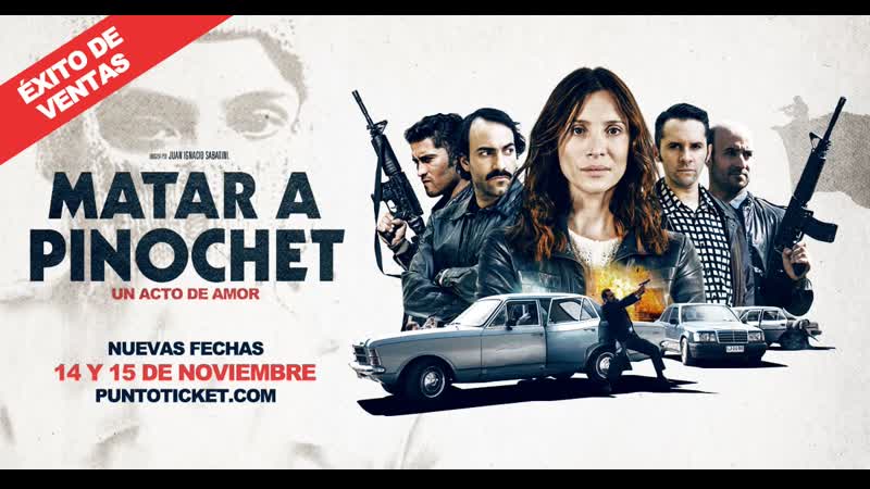 Убить пиночета (2020) matar a pinochet