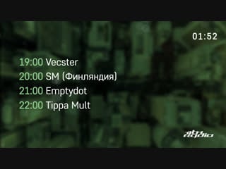 Vecster and sm / emptydot and tippa mult live @ nuke lab / vibe