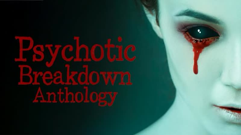 Байки из психушки (2022) psychotic breakdown anthology