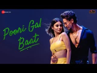 Poori gal baat | tiger shroff | mouni roy | prem & hardeep, ranbir singh, arjun| zee music originals