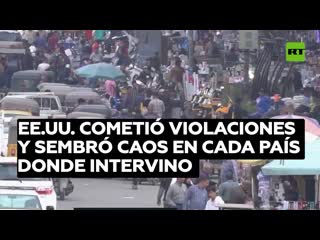 Analista ee uu cometió violaciones y sembró caos en cada país donde intervino