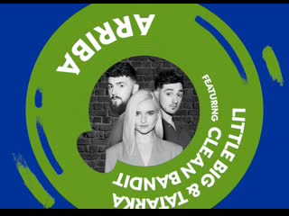 Clean bandit little big tatarka tbrg open arriba!