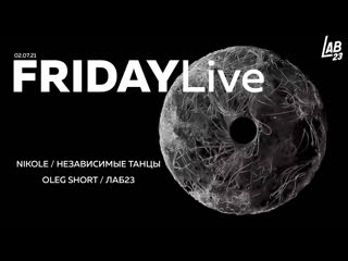 Fridaylive indievision nikole | oleg short @muzlab23