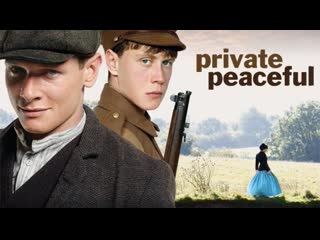 Рядовой писфул | private peaceful (2012)