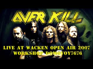 Overkill live at wacken open air 2007