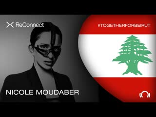 Nicole moudaber live @ reconnect #togetherforbeirut [22 08 2020]