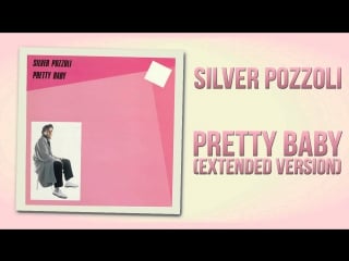 Silver pozzoli pretty baby (1987) extended version