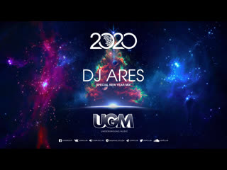 Dj ares special new year 2020 mix for ugm