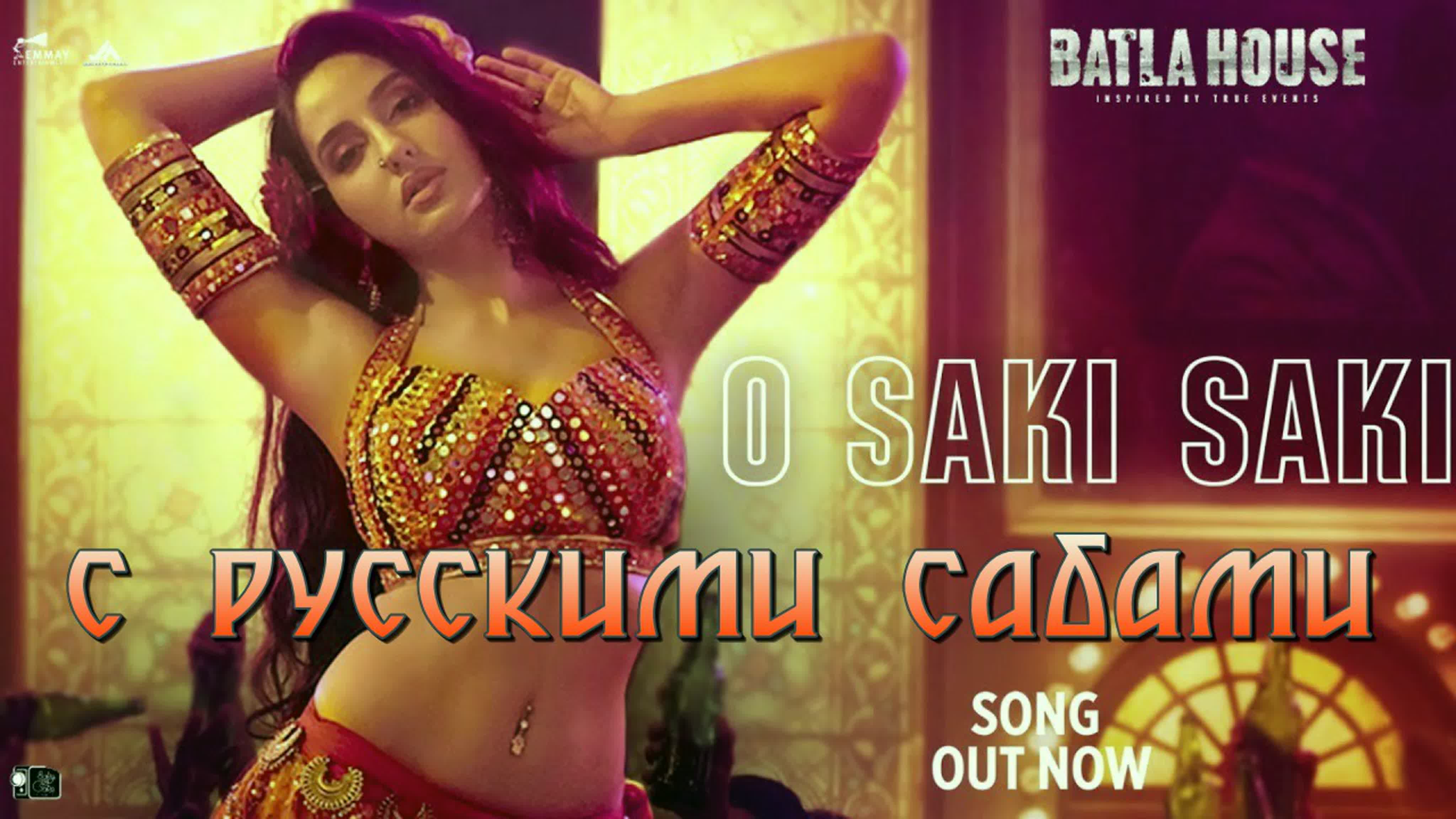 O saki saki video batla house ¦ nora fatehi, tanishk b, neha k, tulsi k, b  praak, vishal shekhar ( )