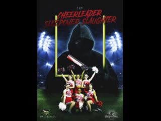 The cheerleader sleepover slaughter (2022)