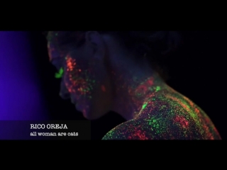 Rico oreja all woman are cats (full)