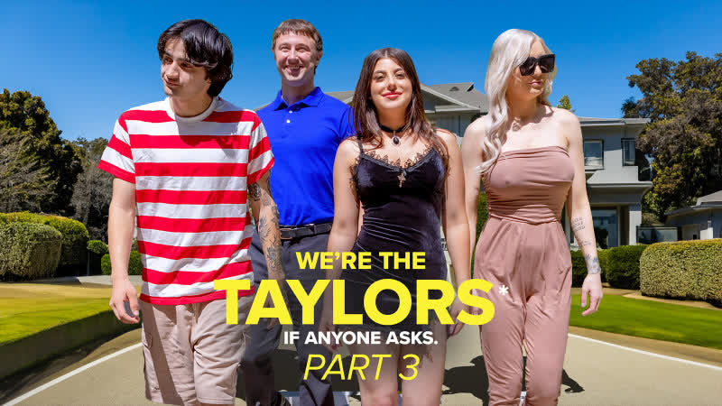 Gal ritchie, kenzie taylor ( we’re the taylors part 3 family mayhem)