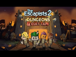 The escapists 2 dungeons and duct tape