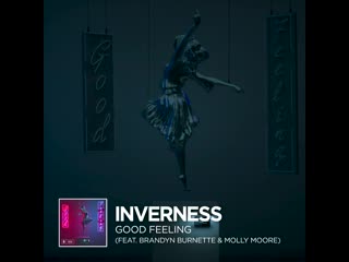Inverness, brandyn burnette & molly moore good feeling