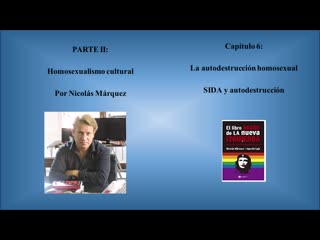 38 parte ii homosexualismo cultural capítulo 6 la autodestrucción homosexual sida y autodestrucción