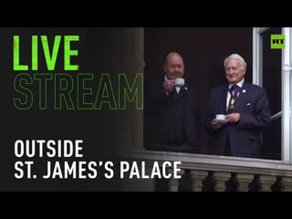 Live from outside st james’s palace as new king proclaimed at accession council