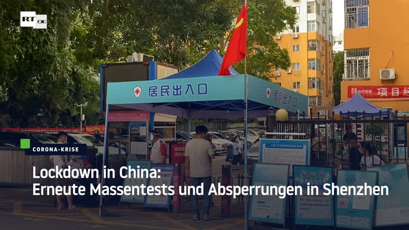 Lockdown in china erneute massentests und absperrungen in shenzhen