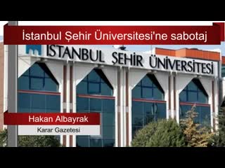 041 hakan albayrak i̇stanbul şehir üniversitesi’ne sabotaj sesli makale mp4