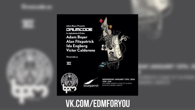 Adam beyer drumcode @ blue parrot, playa del carmen (13/01/2016)