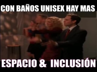 Con baños unisex hay mas espacio & inclusión