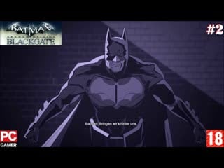 Batman arkham origins blackgate(pc) прохождение #2 (без комментариев) на русском