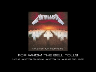 Metallica for whom the bell tolls (live at hampton coliseum)