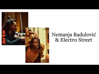 Nemanja radulović & electro street paris sur mesure arte concert