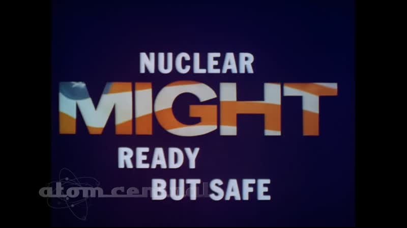 "nuclear might ready but safe" ввс сша