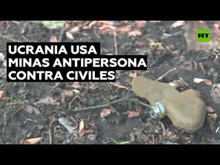 Minas antipersona, el arma prohibida que usa ucrania contra los civiles en donbass