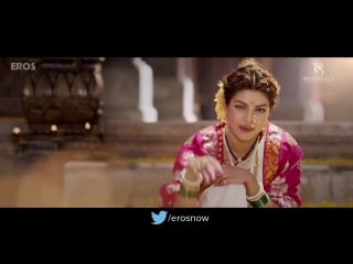 Albela sajan official video song bajirao mastani ranveer singh, priyanka chopra