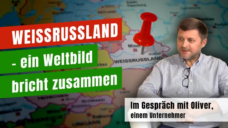Weissrussland ein weltbild bricht zusammen im gespräch mit oliver