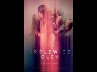 Лесной принц królewicz olch (the erlprince) (2016) польша