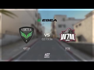 Esea open season 28 brazil [virtue vs w7m] [bo3]