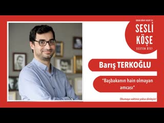 Barış terkoğlu sesli köşe 12 aralık 2019 perşembe