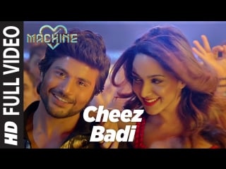 Cheez badi full video machine mustafa kiara advani udit narayan neha kakkar t series