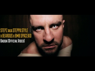 Steppa style x beardus x bmb spacekid badaa