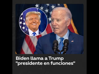 Biden llama a trump "presidente en funciones"