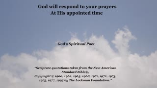 God will respond to your prayers at his appointed time